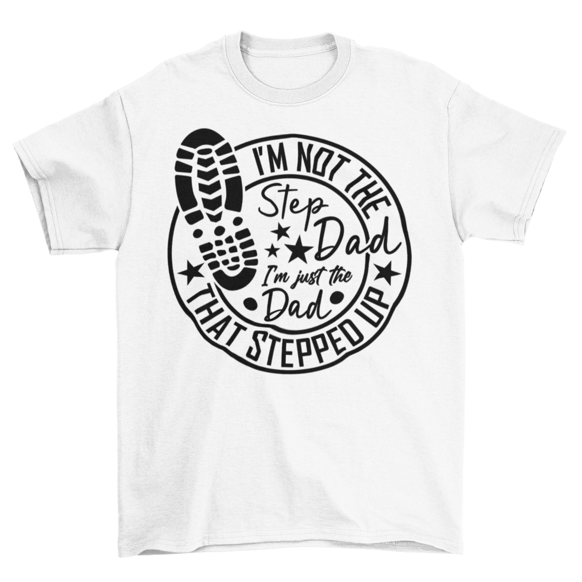 Stepdad Stepped Up Shirt Hollow